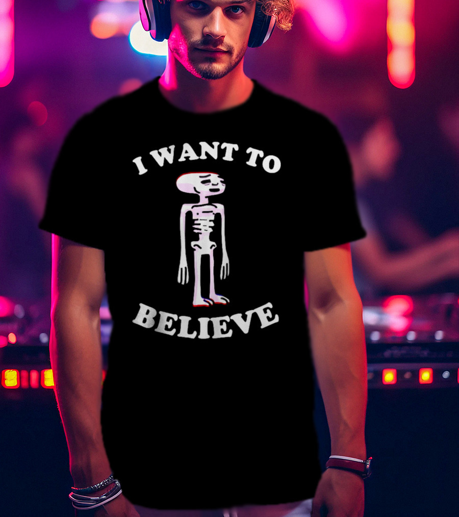 I Want To Believe Skeleton Meme T-Shirt