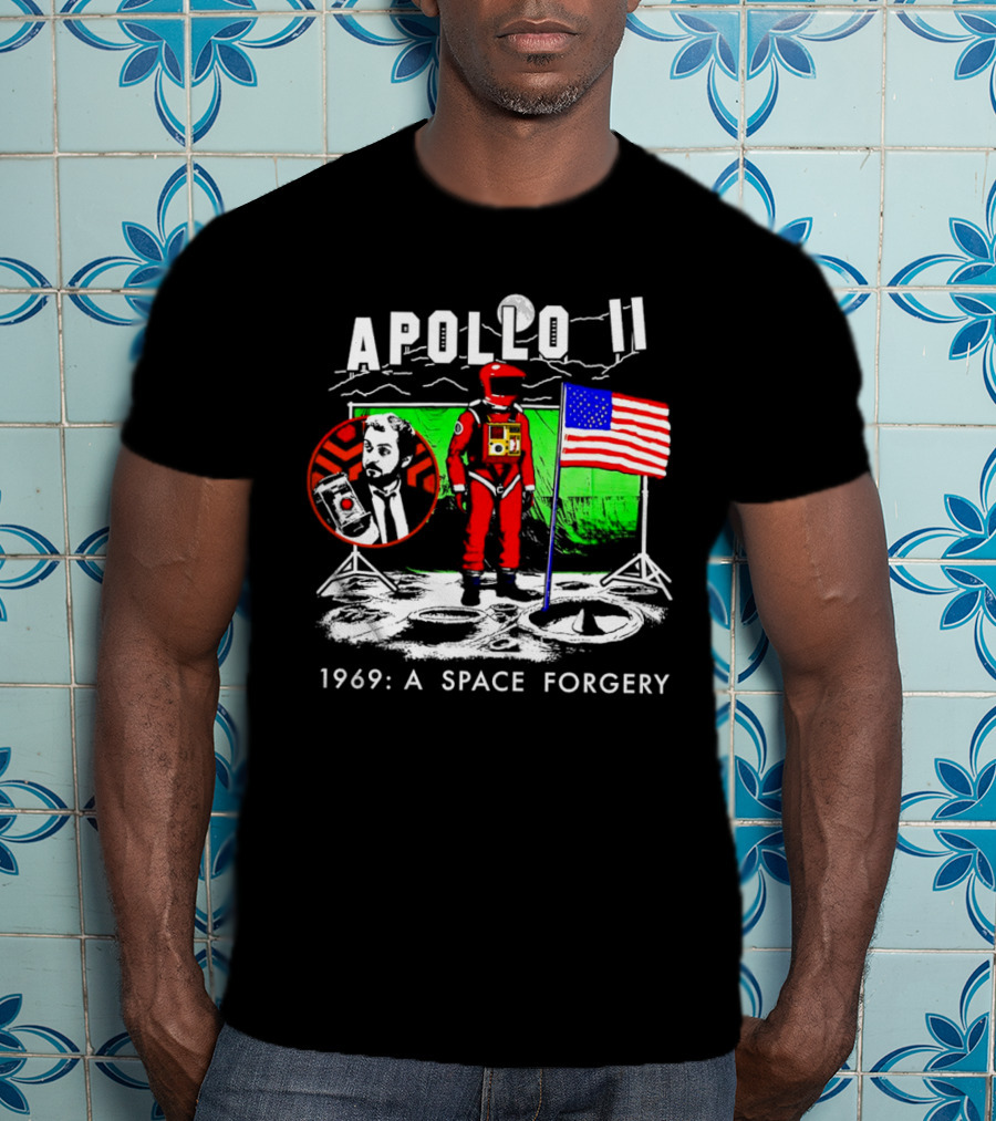 Apollo 11 1969: A Space Forgery Moon Landing Conspiracy With Astronaut And Flag T-Shirt