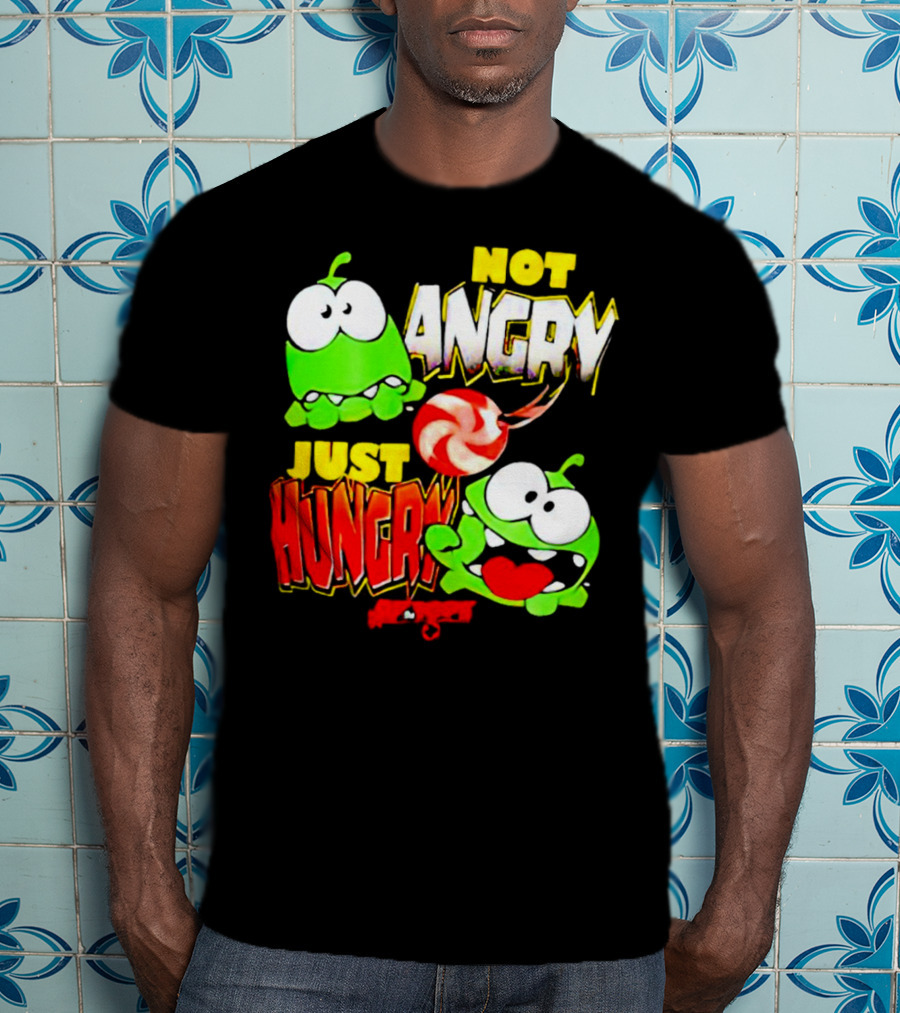 Om Nom Not Angry Just Hungry Cut The Rope Candy Craving T-Shirt