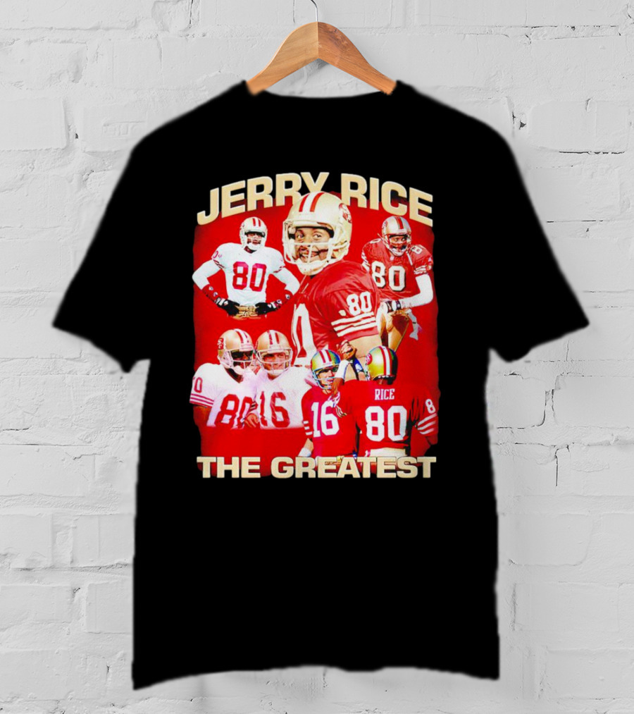 Jerry Rice The Greatest San Francisco 49ers Number 80 Legend T-Shirt