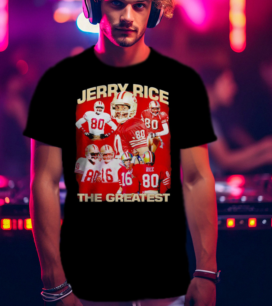 Jerry Rice The Greatest San Francisco 49ers Number 80 Legend T-Shirt