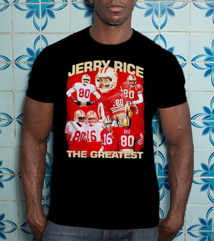 Jerry Rice The Greatest San Francisco 49ers Number 80 Legend T-Shirt