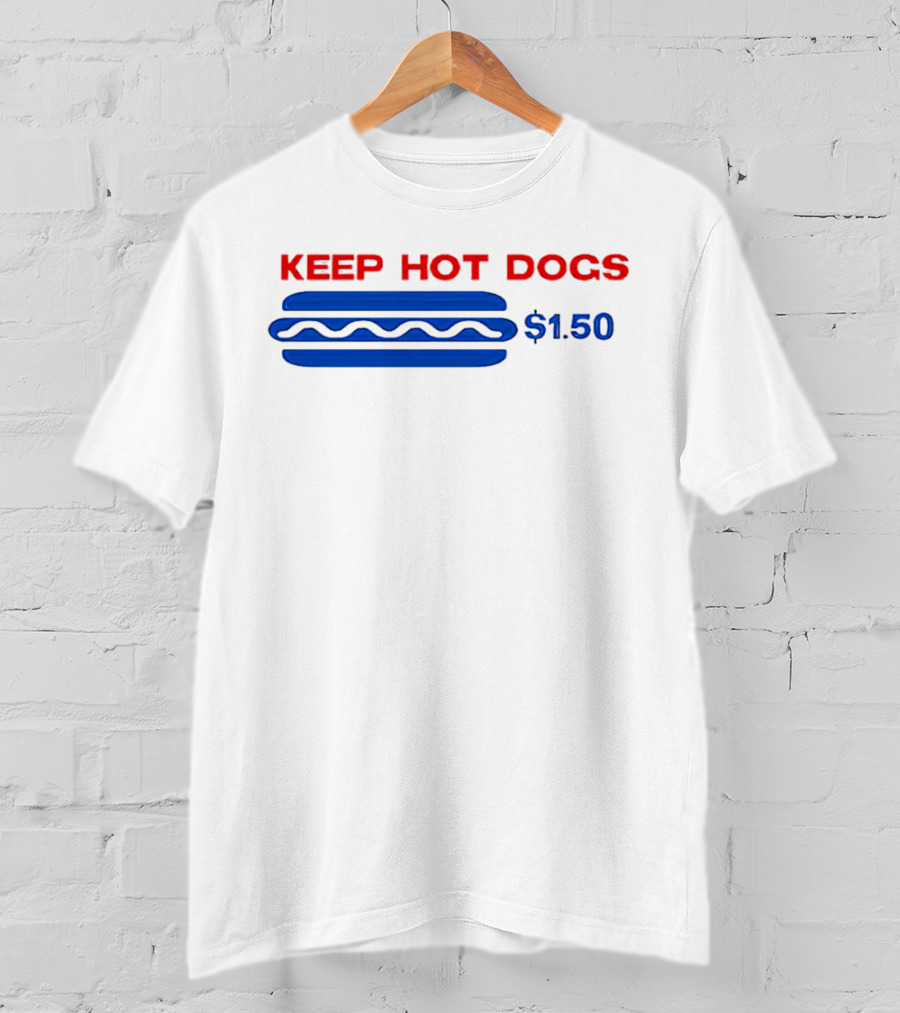 Keep Hot Dogs Kirkland $1.50 T-Shirt