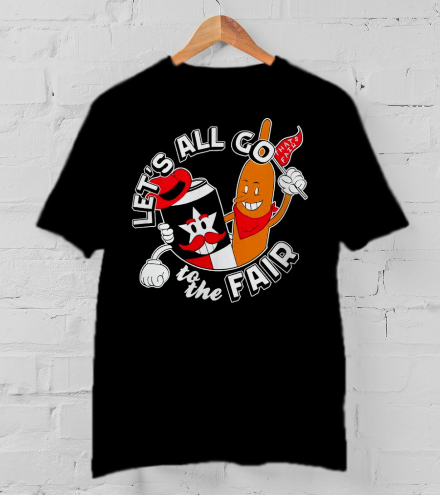 Let's All Go To The Fair With That's Fair Corn Dog And Star Can T-Shirt