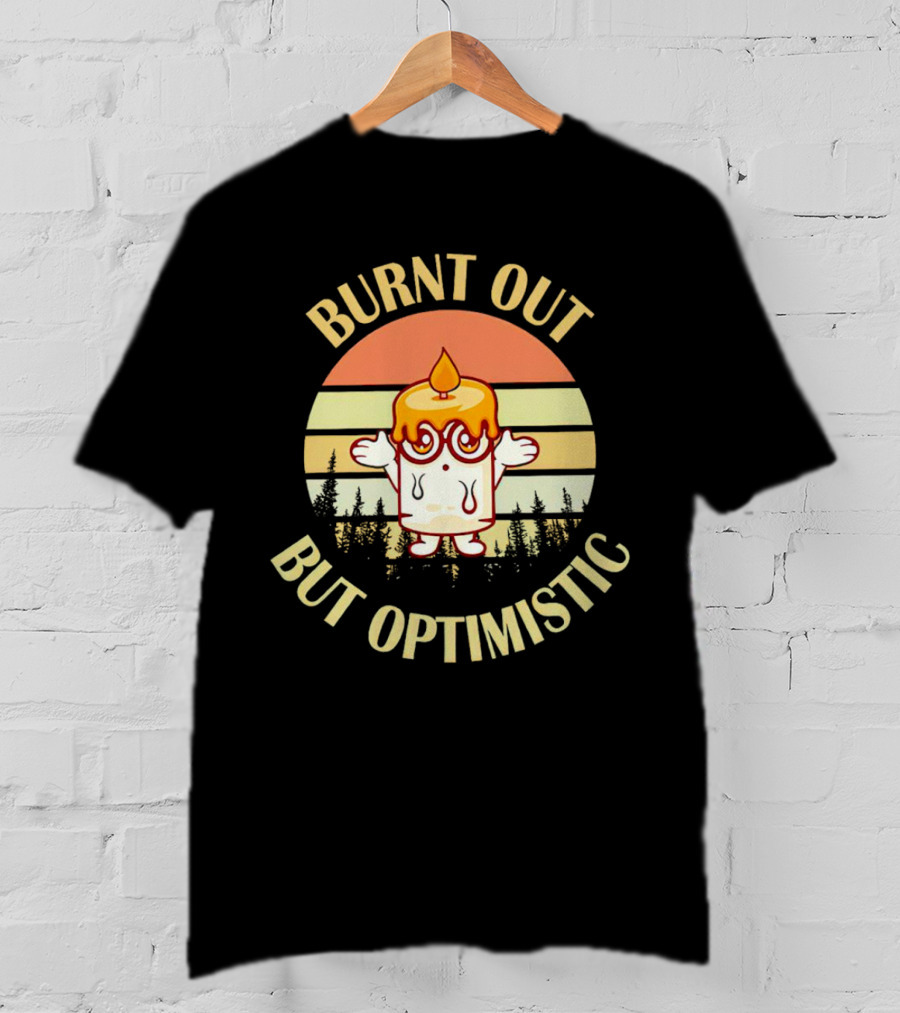 Burnt Out But Optimistic Vintage Candle Cartoon Forest Sunset T-Shirt