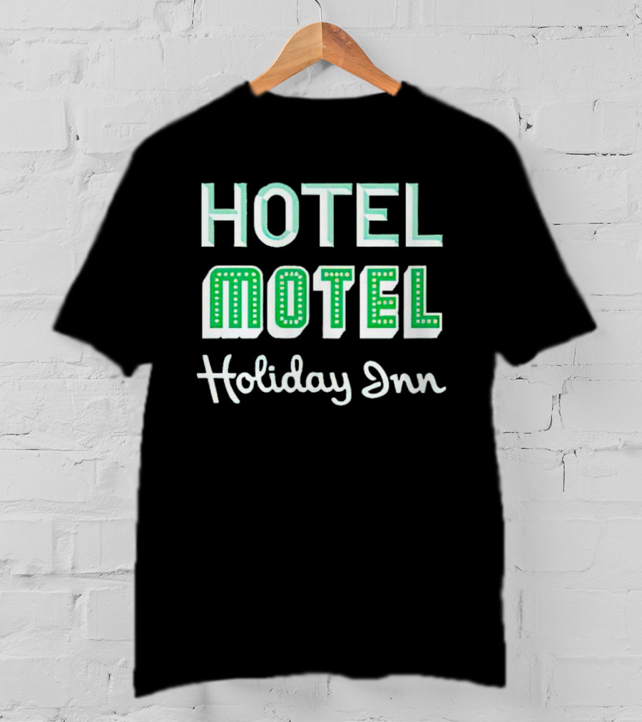 HOTEL MOTEL HOLIDAY INN Retro Font Playful Text T-Shirt