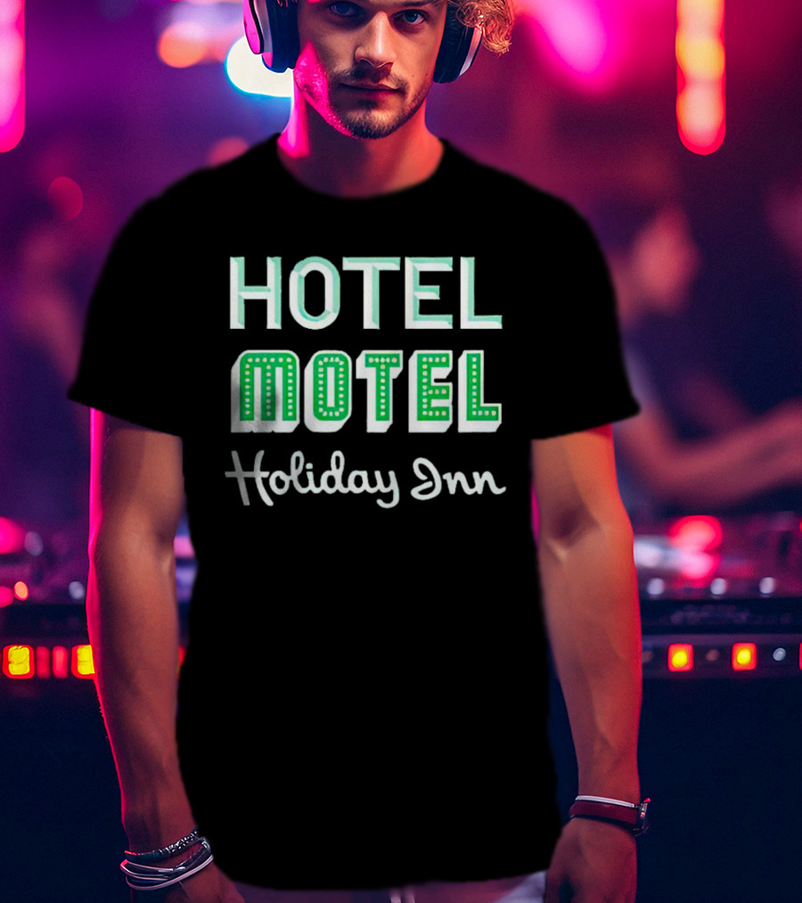 HOTEL MOTEL HOLIDAY INN Retro Font Playful Text T-Shirt