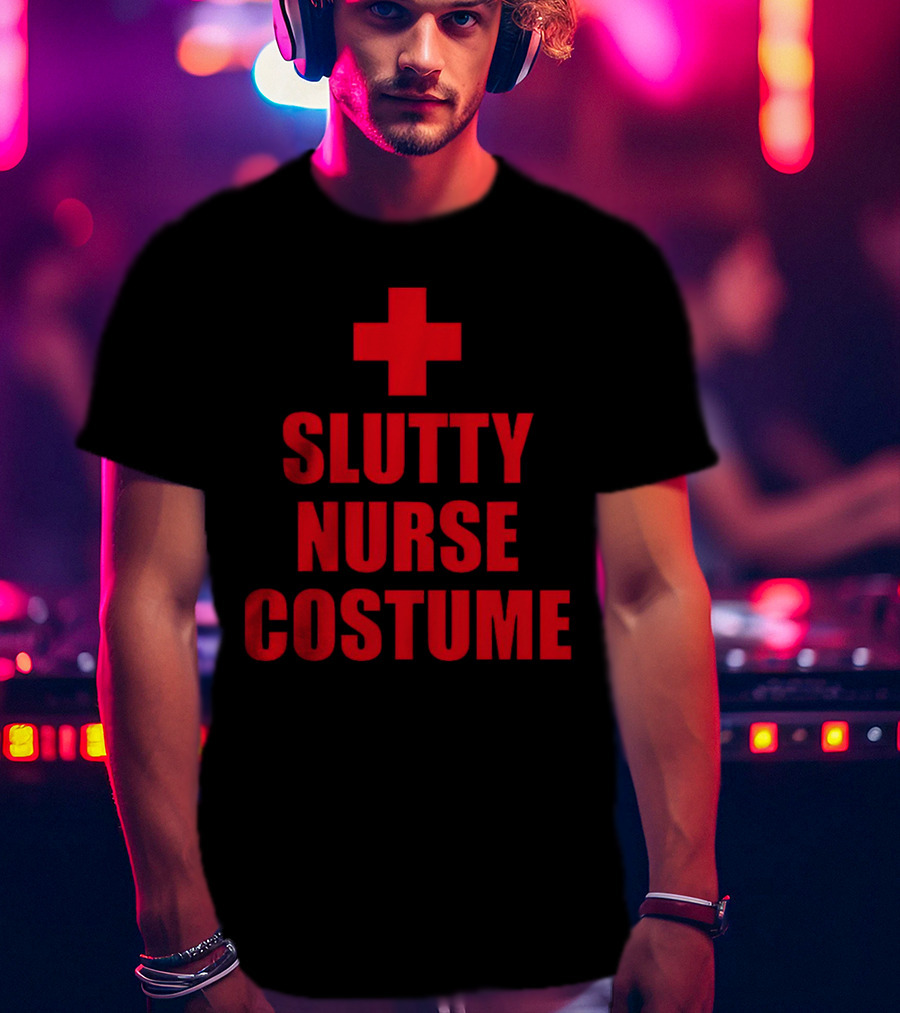 Slutty Nurse Costume T-Shirt