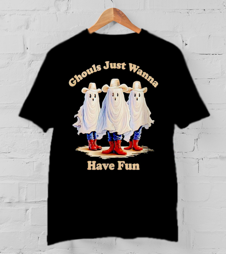Ghouls Just Wanna Have Fun Cowboy Boots And Hats Trio T-Shirt