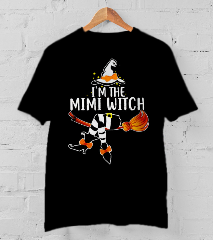 I’m The Mimi Witch Halloween Broomstick Hat Bow Stars T-Shirt