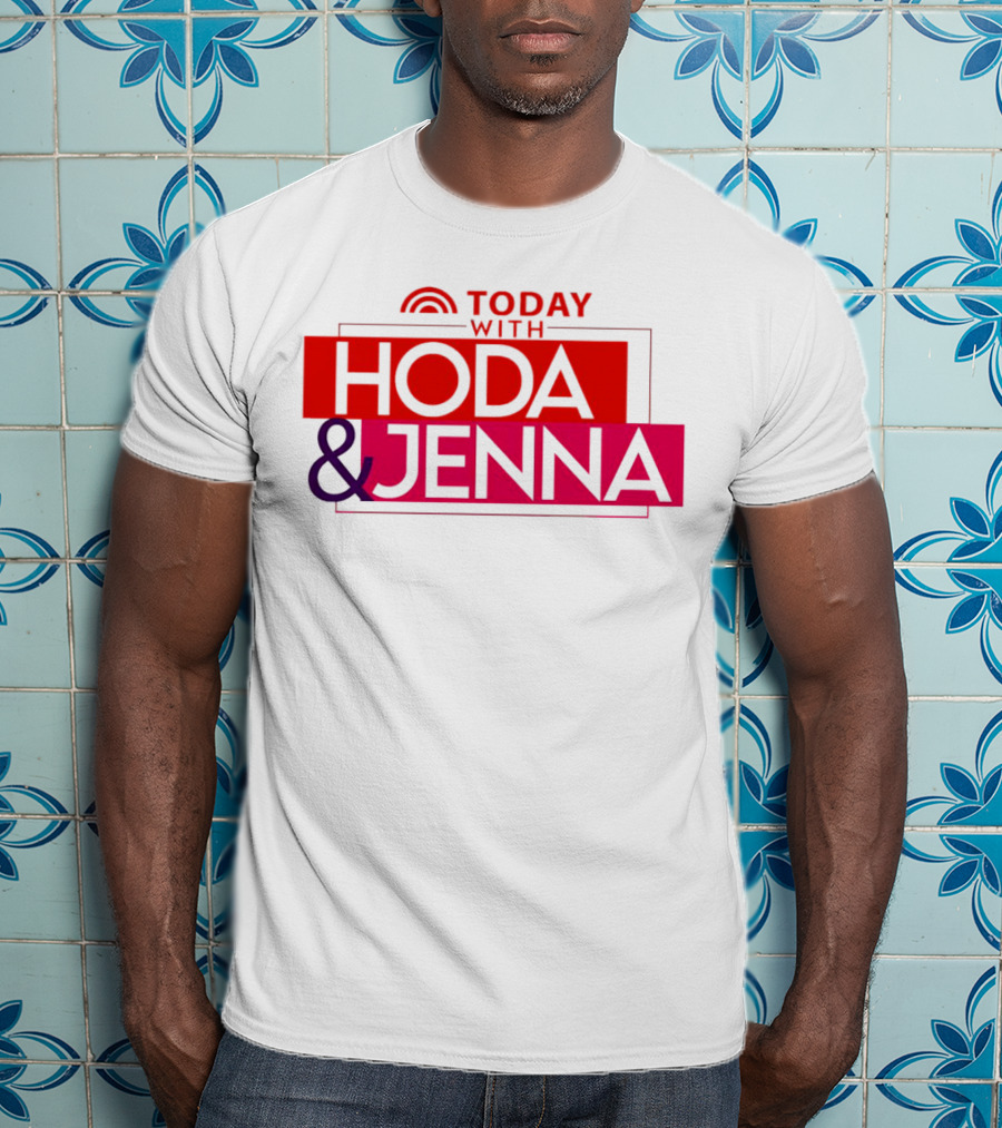 TODAY WITH HODA And JENNA T-Shirt