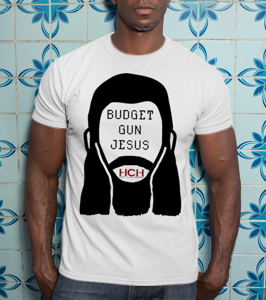 Budget Gun Jesus HCH T-Shirt