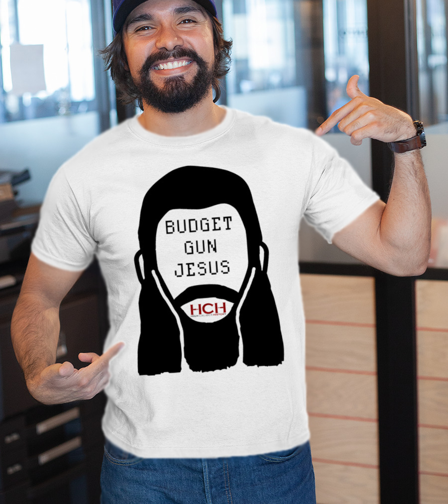 Budget Gun Jesus HCH T-Shirt