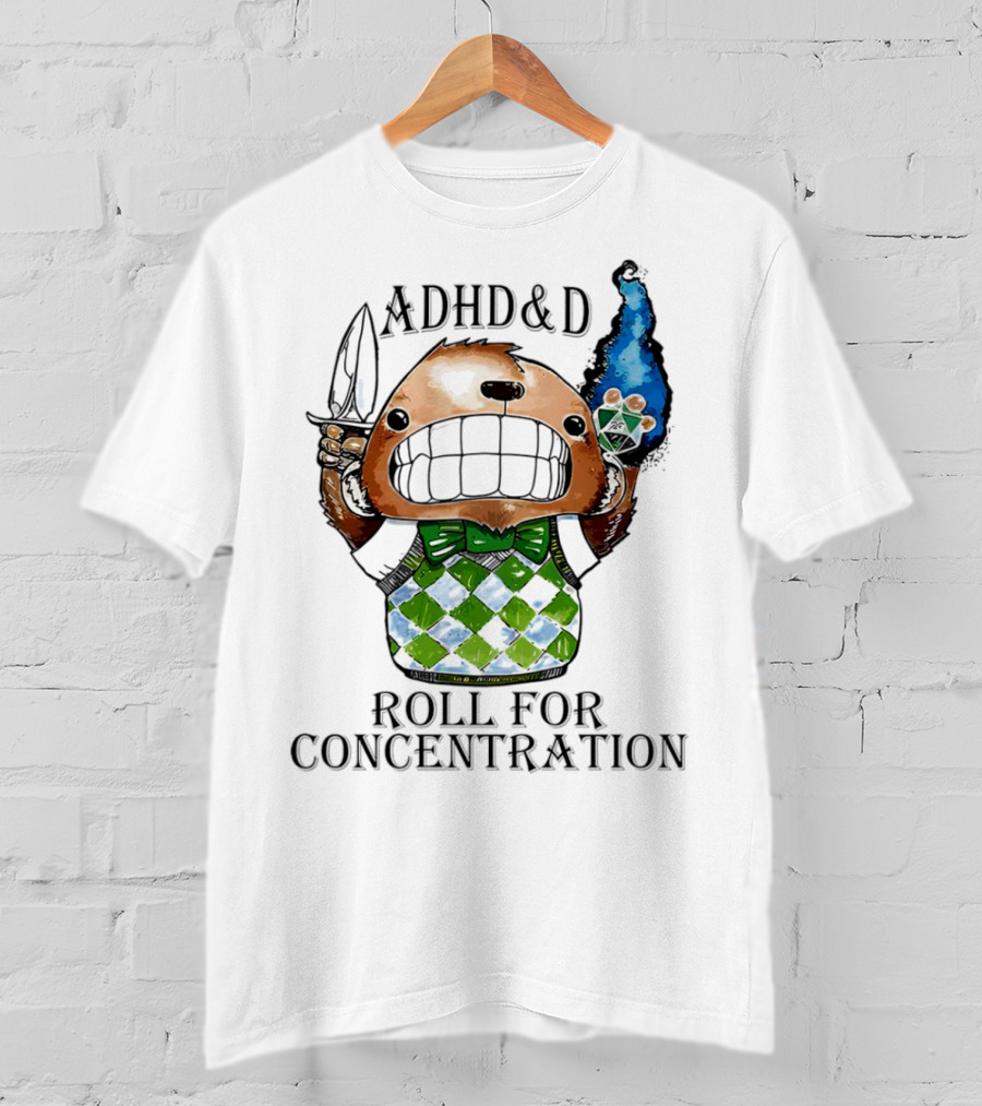 ADHD&D Roll For Concentration T-Shirt