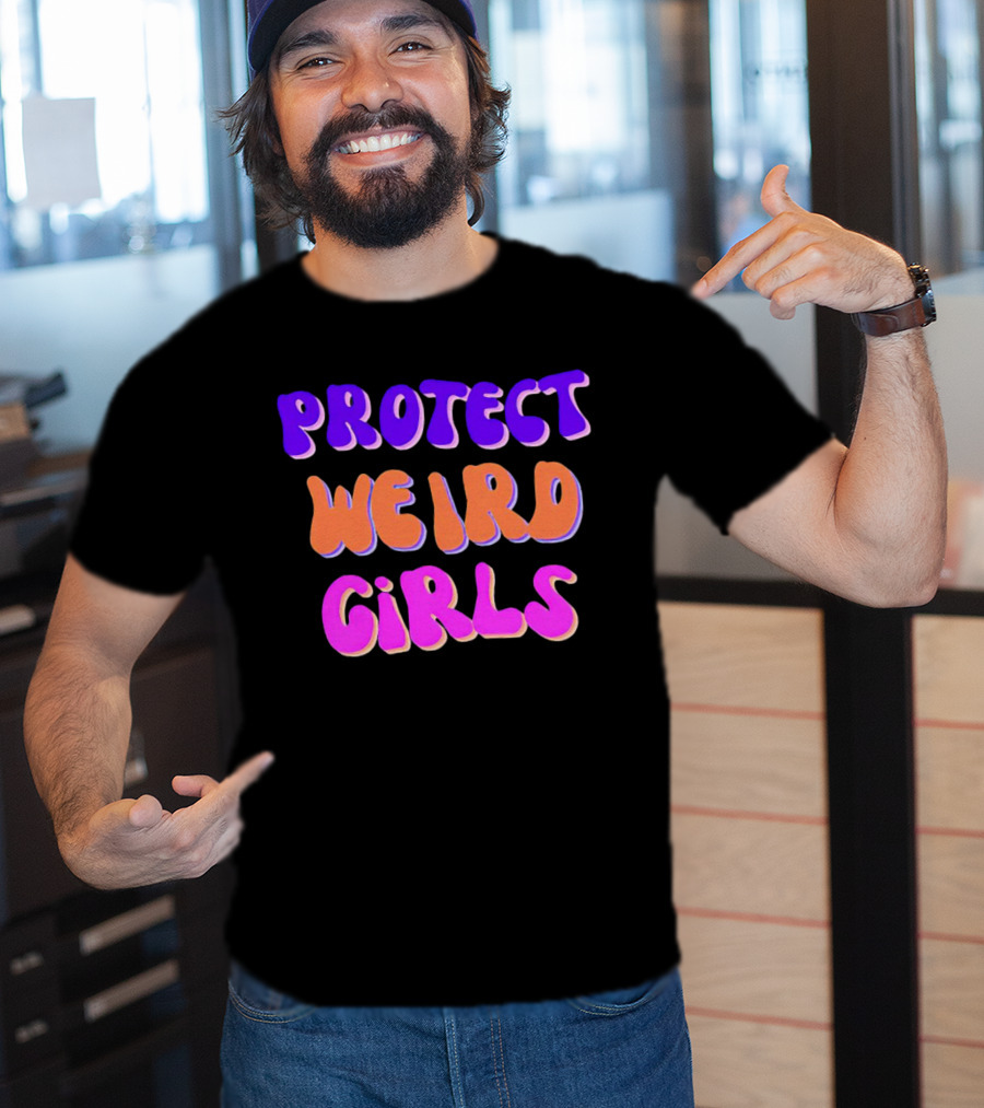 Protect Weird Girls T-Shirt