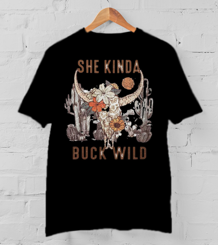 She Kinda Buck Wild Bull Head Flower Cactus Desert T-Shirt