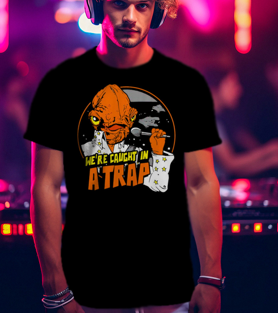 We’re Caught In A Trap Admiral Ackbar Elvis Mashup T-Shirt