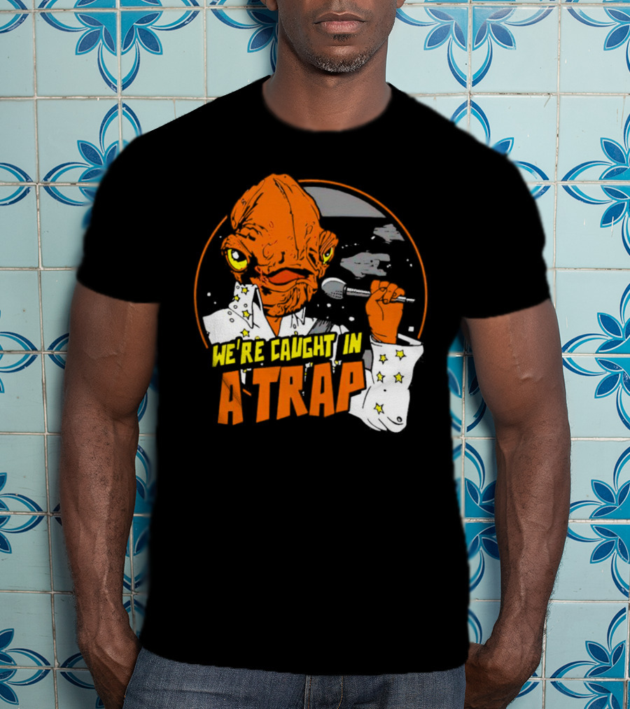 We’re Caught In A Trap Admiral Ackbar Elvis Mashup T-Shirt