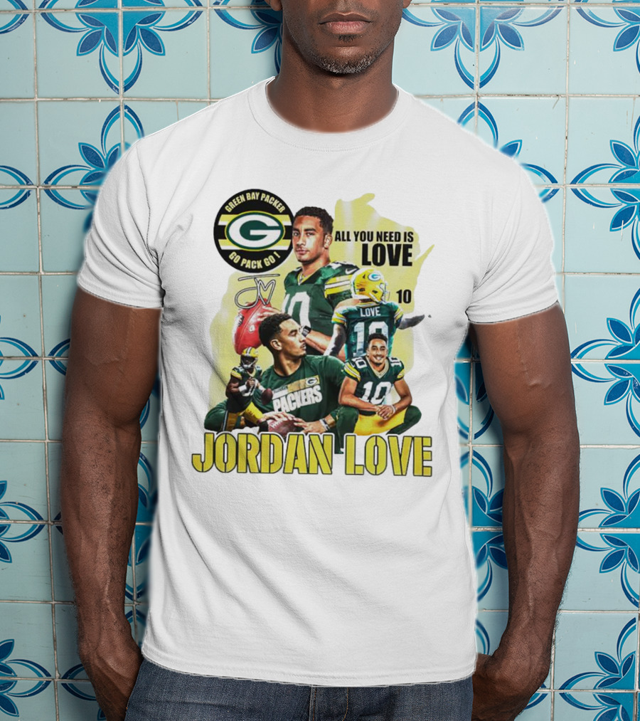 Green Bay Packers Jordan Love All You Need Is Go Pack Go Signature T-Shirt