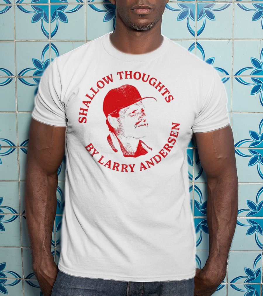 Kevin Stocker Shallow Thoughts By Larry Andersen You’re Only Young Once T-Shirt