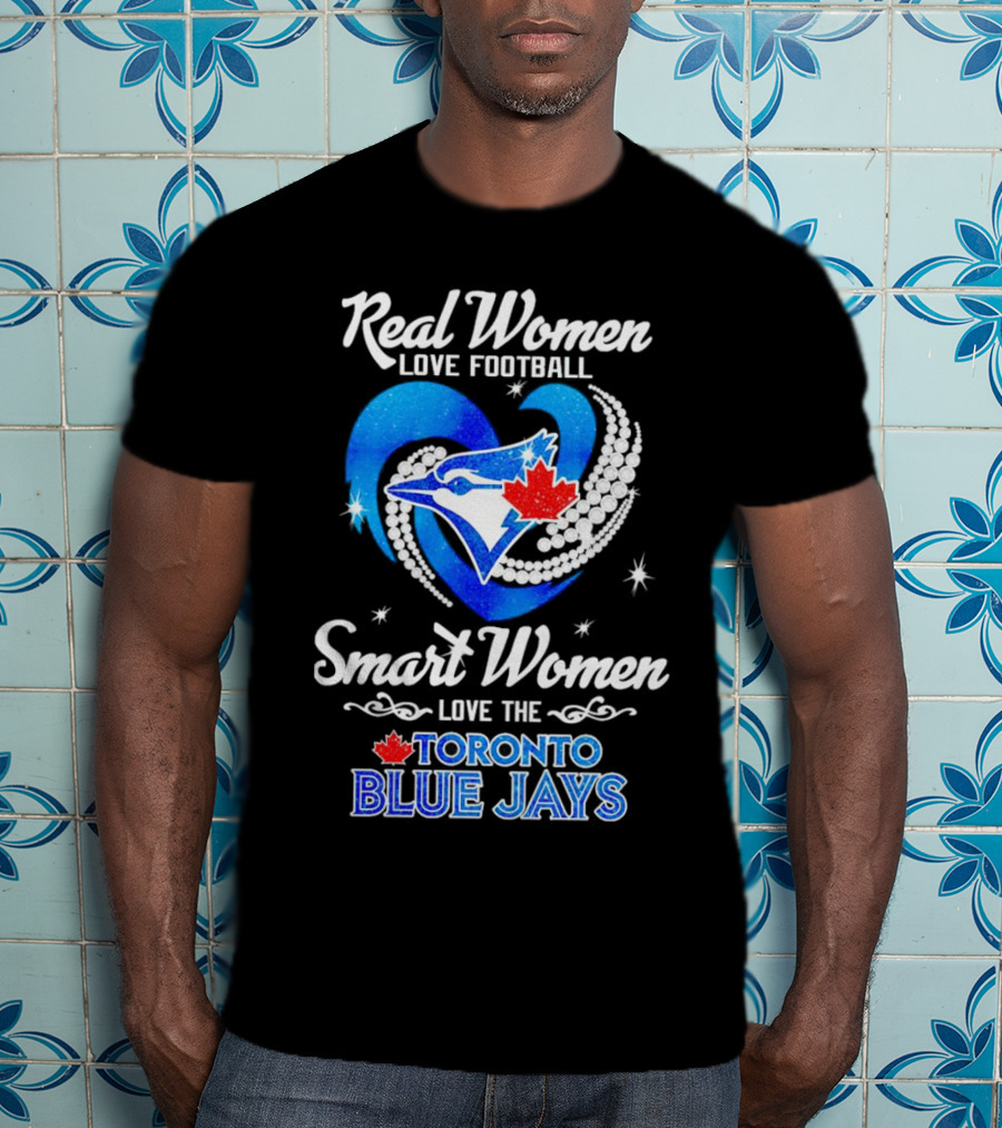 Real Women Love Football Smart Women Love The Toronto Blue Jays Heart Diamond With Maple Leaf And Bird T-Shirt