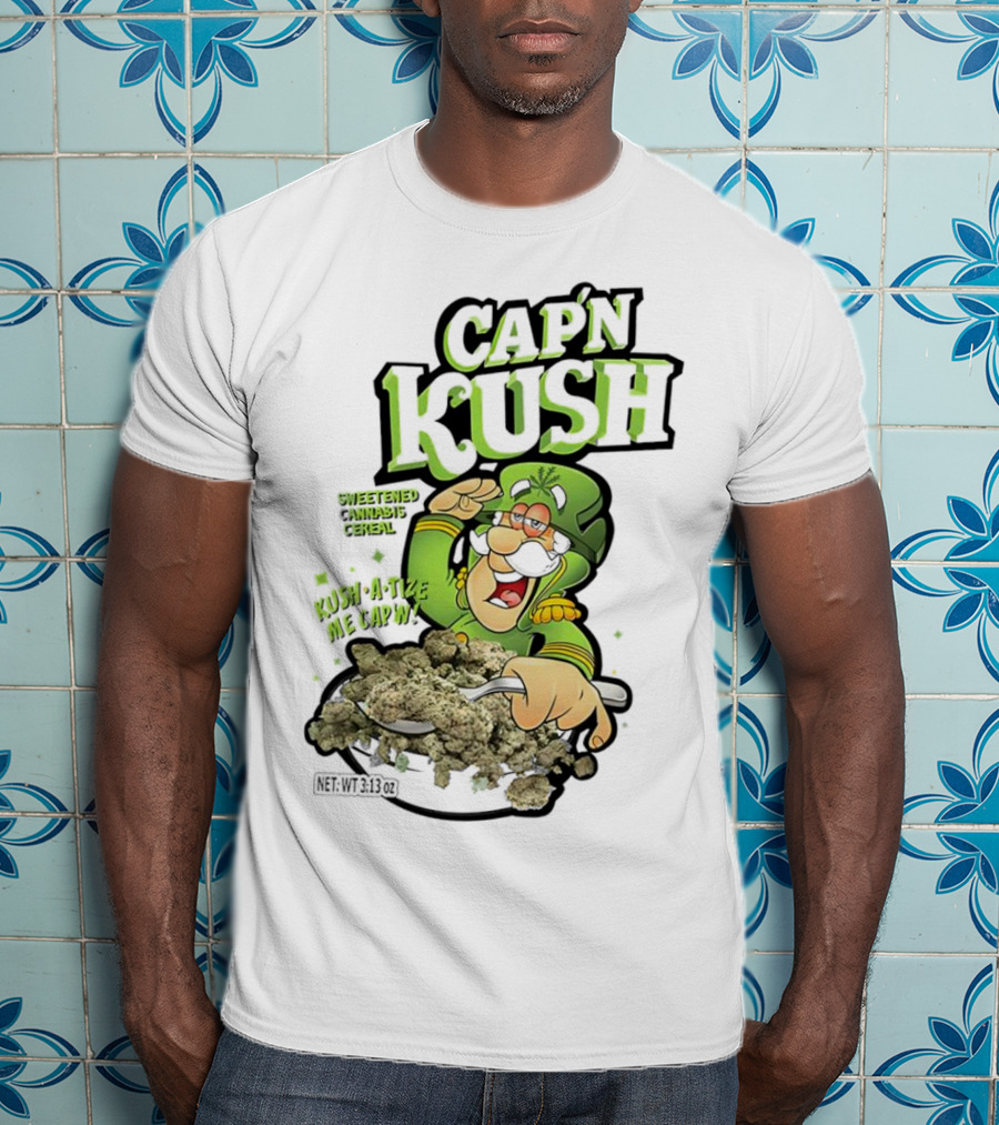 Cap'n Kush Sweetened Cannabis Cereal Kush-A-Tize ME Cap'n T-Shirt