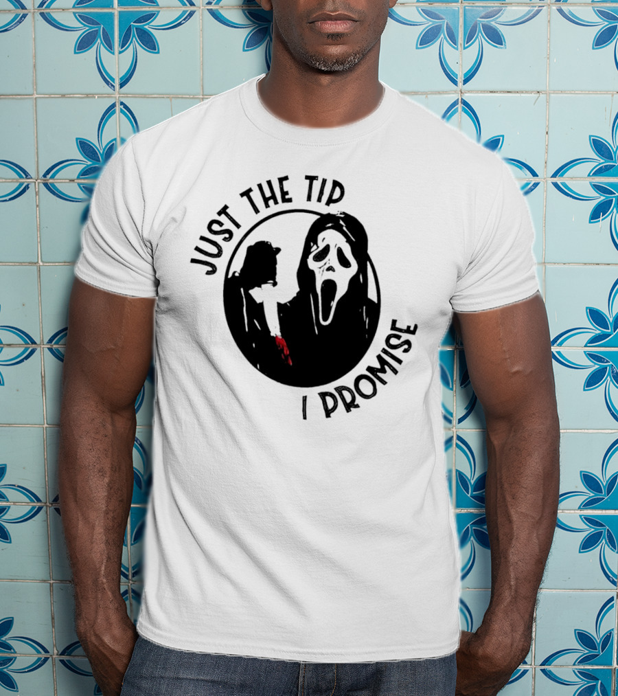 Ghostface Just The Tip I Promise Halloween Horror Movie Scream Mask T-Shirt
