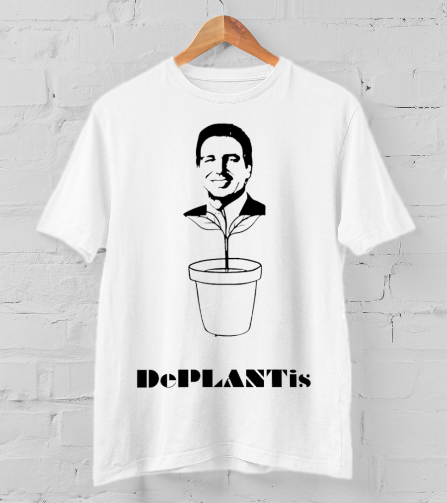Ron DeSantis DePlantis Pot Plant Illustration House Of Maga T-Shirt