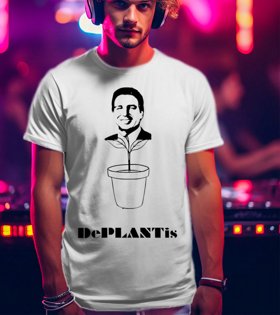 Ron DeSantis DePlantis Pot Plant Illustration House Of Maga T-Shirt