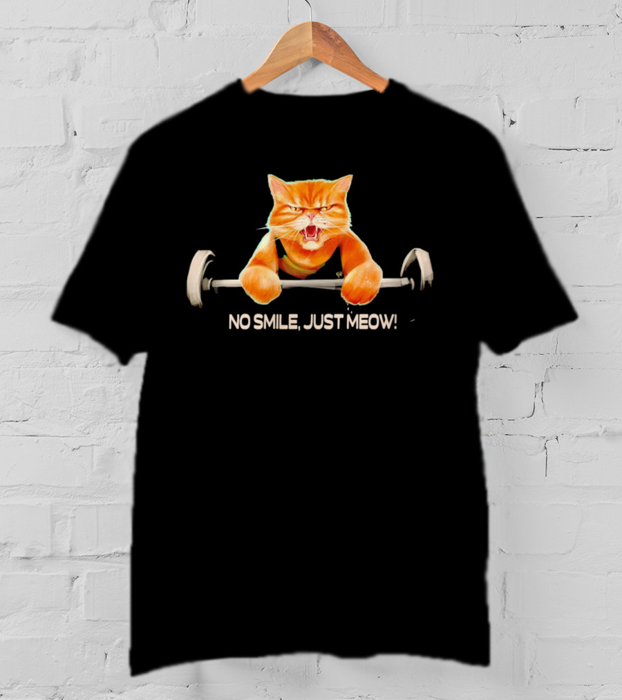 No Smile Just Meow Weightlifting Cat T-Shirt