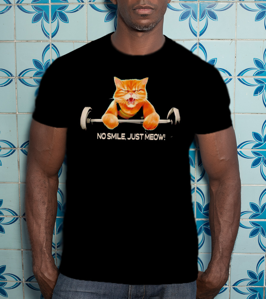 No Smile Just Meow Weightlifting Cat T-Shirt