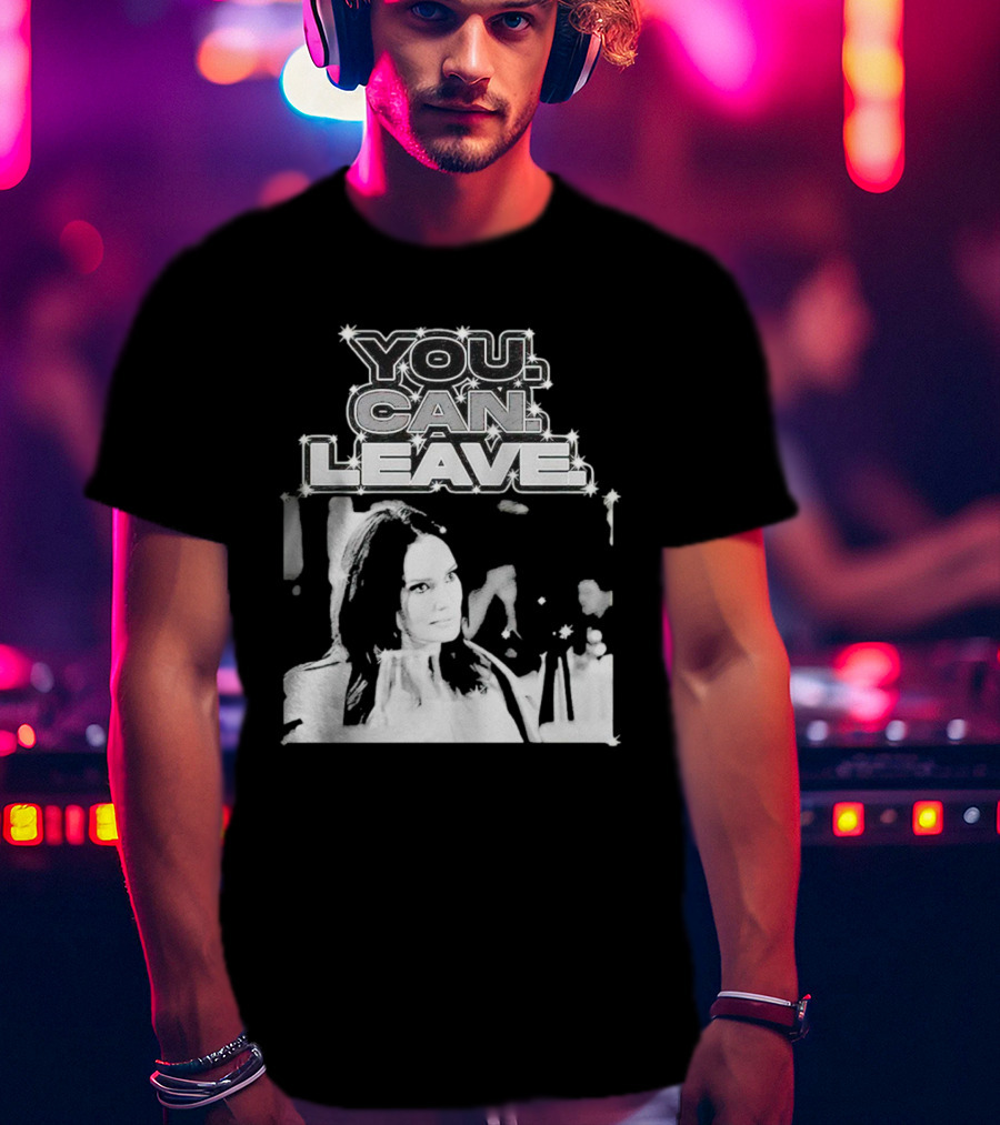 Meredith Marks You Can Leave Bold Black And White Image T-Shirt