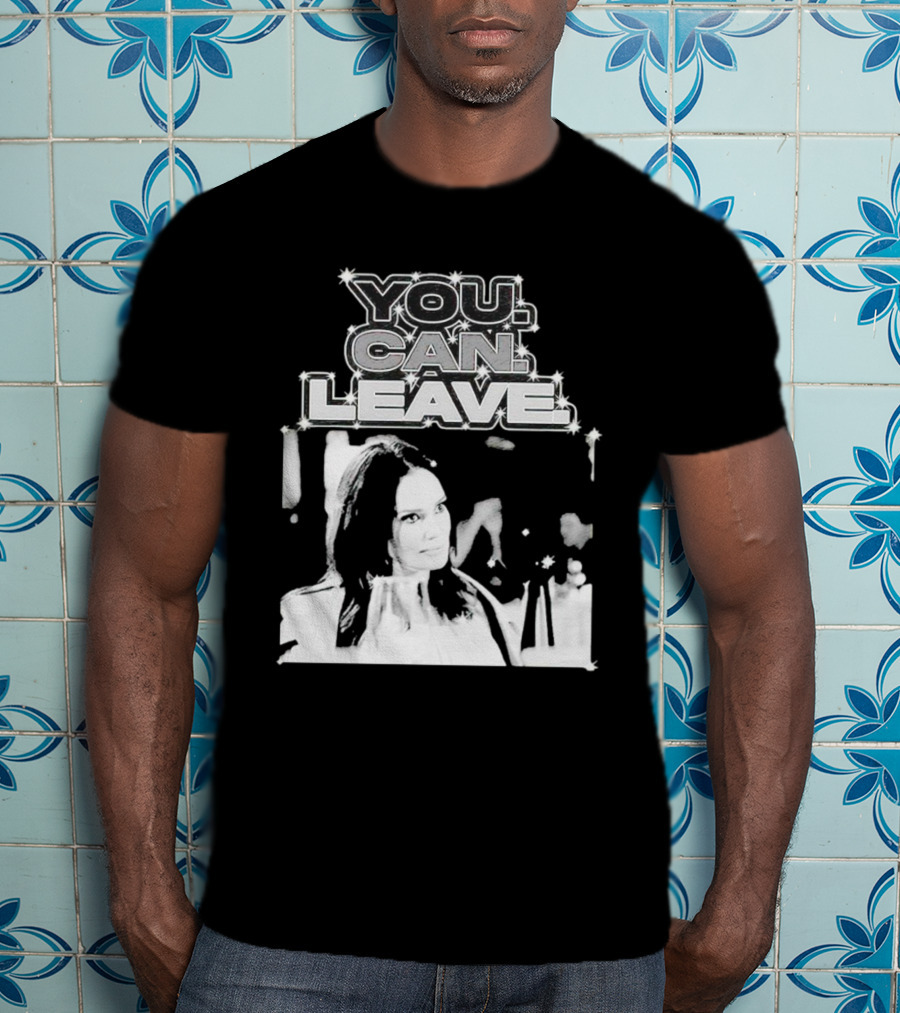Meredith Marks You Can Leave Bold Black And White Image T-Shirt