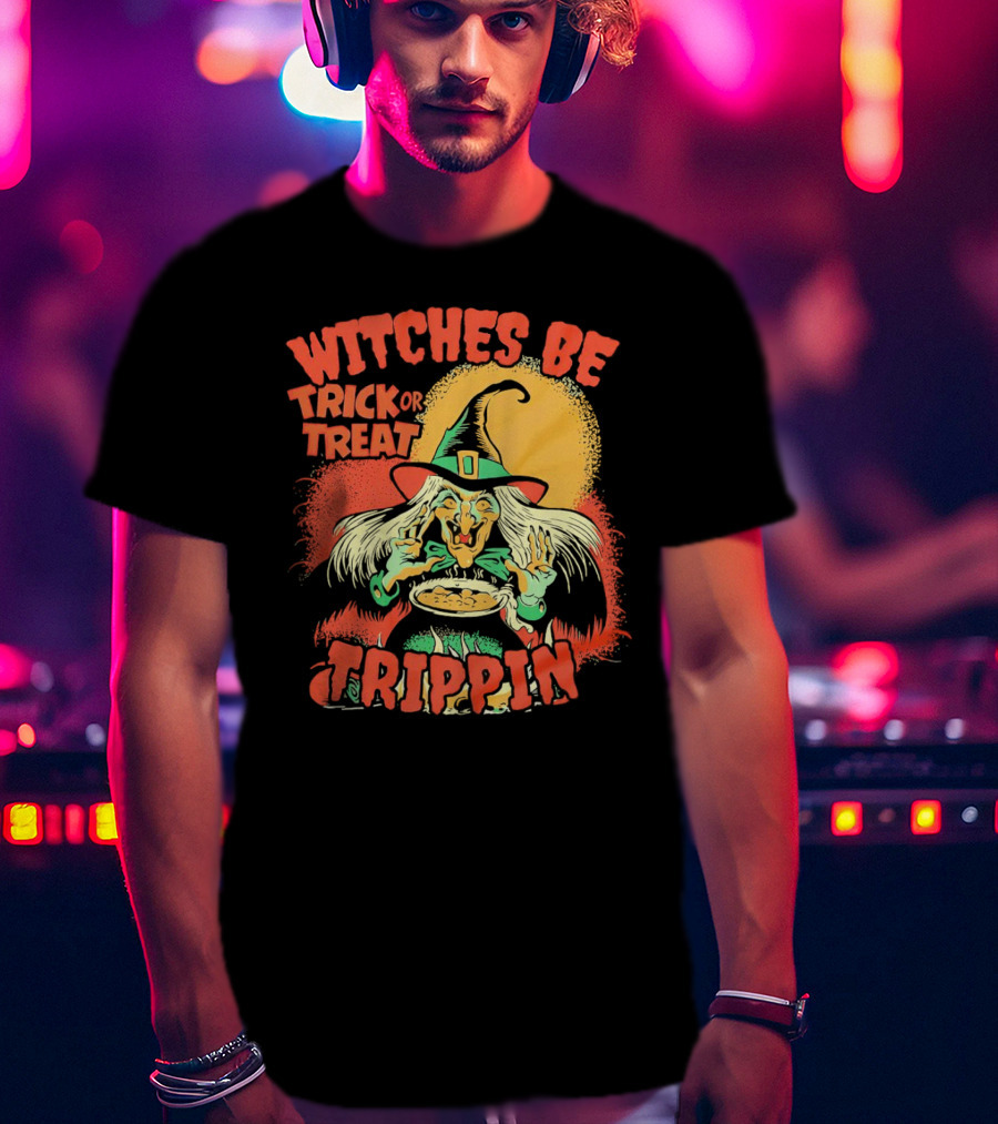 Witches Be Trick Or Treat Trippin Halloween Vintage Witch T-Shirt