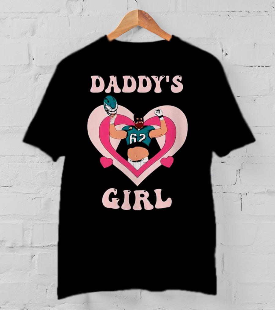 Daddy’s Girl 62 Philadelphia Eagles Football Player In Heart T-Shirt
