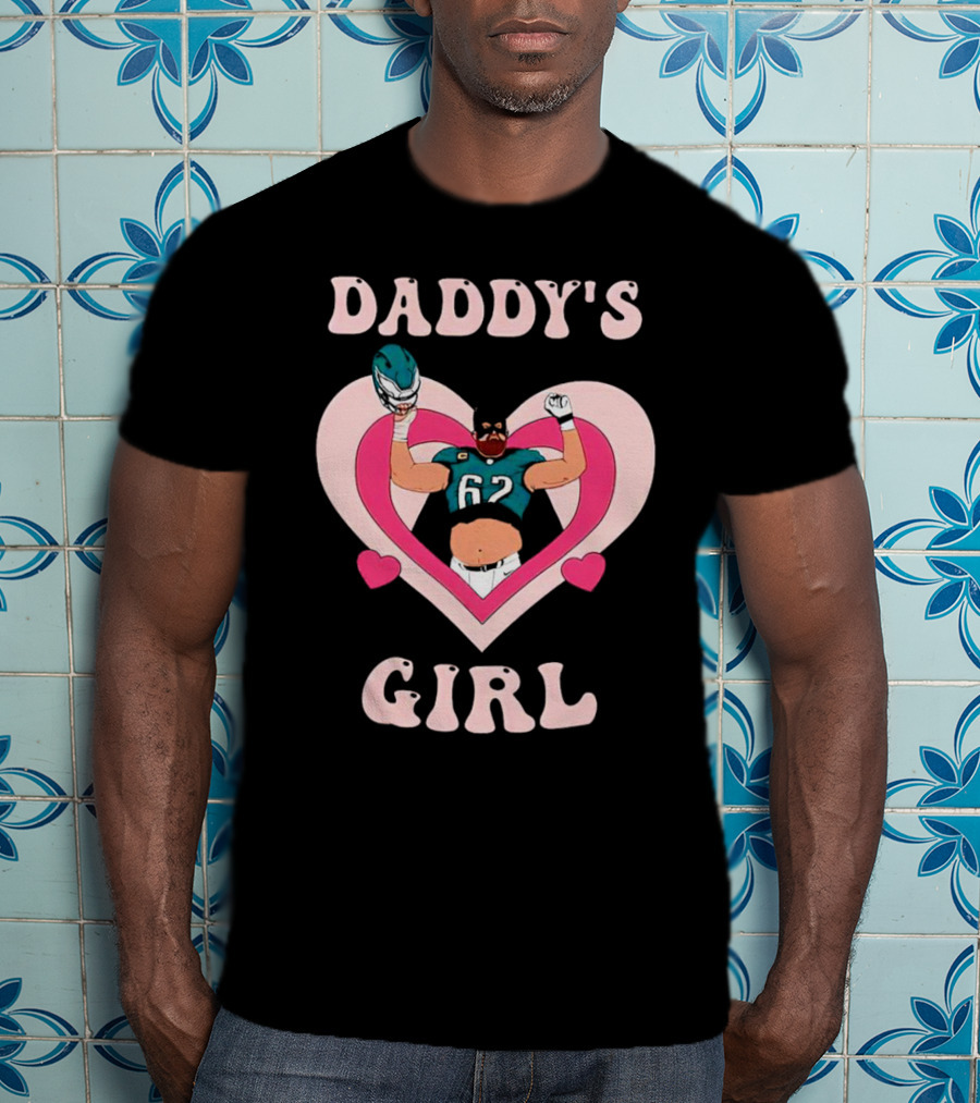 Daddy’s Girl 62 Philadelphia Eagles Football Player In Heart T-Shirt