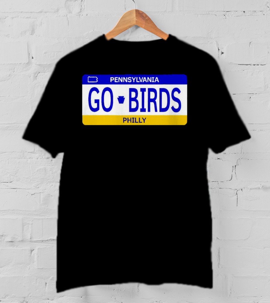 Pennsylvania Go Birds Philly License Plate Enthusiast T-Shirt