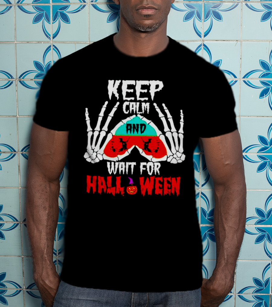 Keep Calm And Wait For Halloween Skeleton Hands Pumpkin T-Shirt