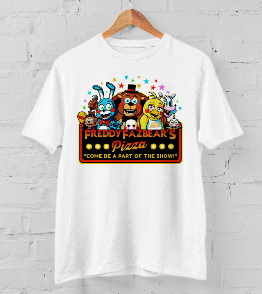Freddy Fazbear's Pizza Come Be A Part Of The Show Fantasy And Fun Characters T-Shirt