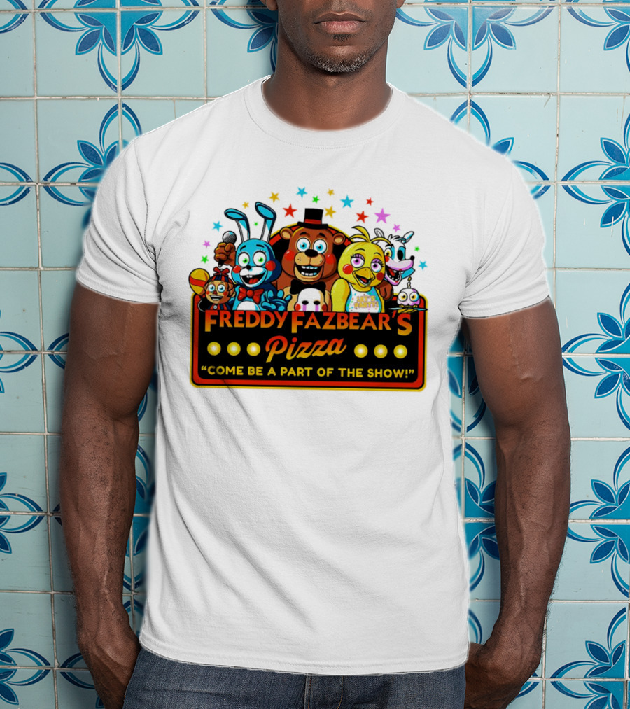 Freddy Fazbear's Pizza Come Be A Part Of The Show Fantasy And Fun Characters T-Shirt