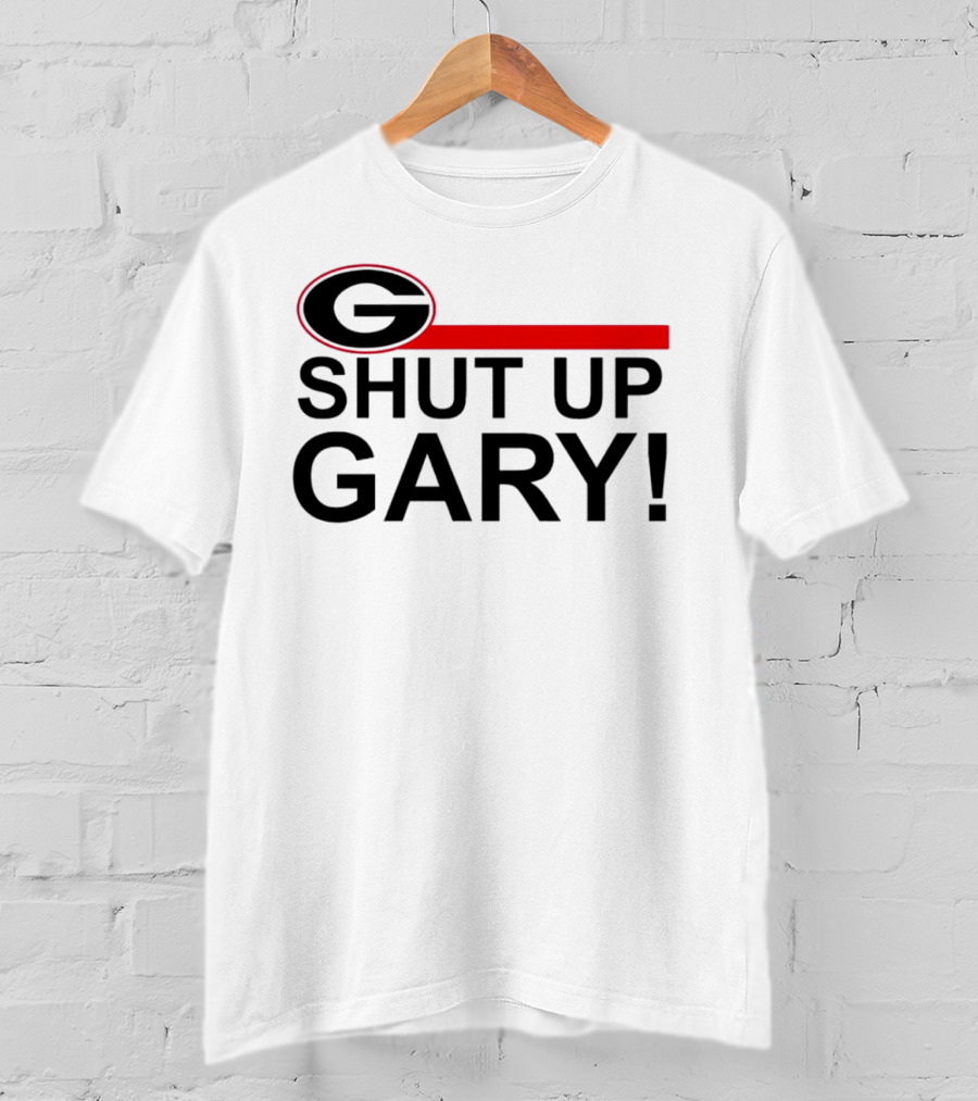 Georgia Bulldogs Shut Up Gary T-Shirt