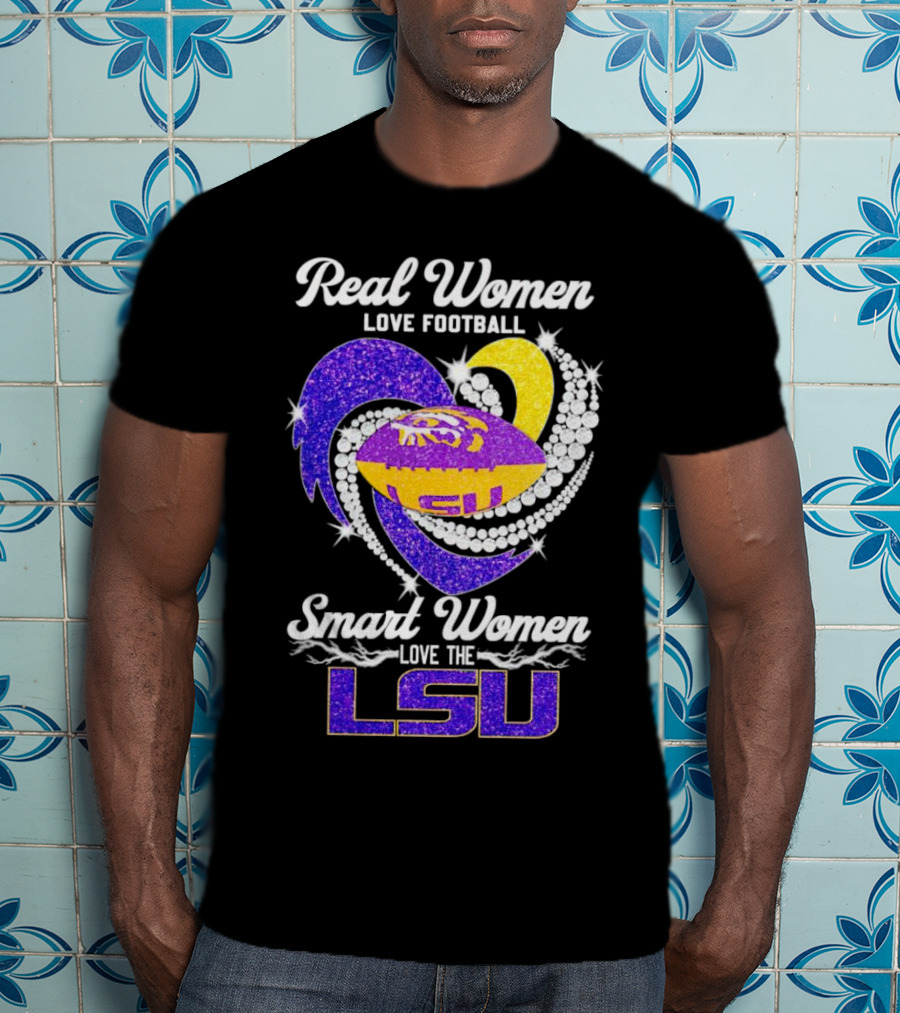 Real Women Love Football Smart Women Love The LSU Tigers Football Sparkle T-Shirt
