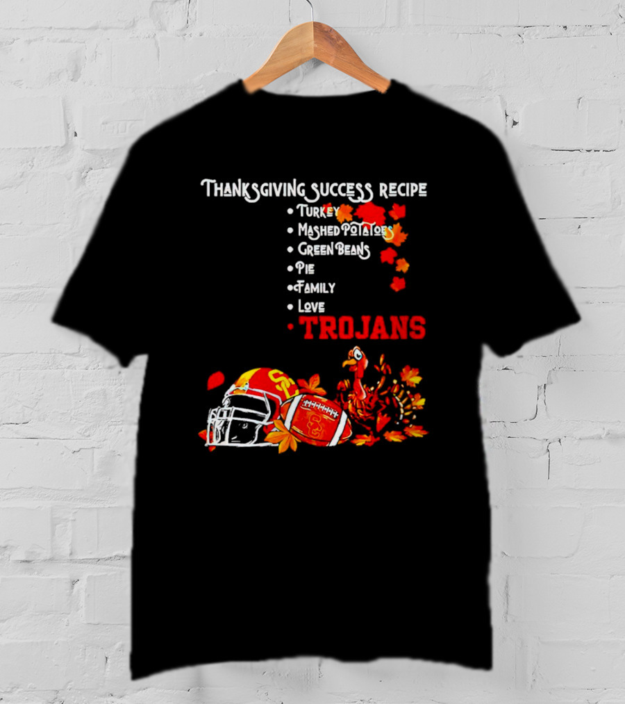 Thanksgiving Success Recipe USC Trojans Turkey Football Family Love Pie T-Shirt