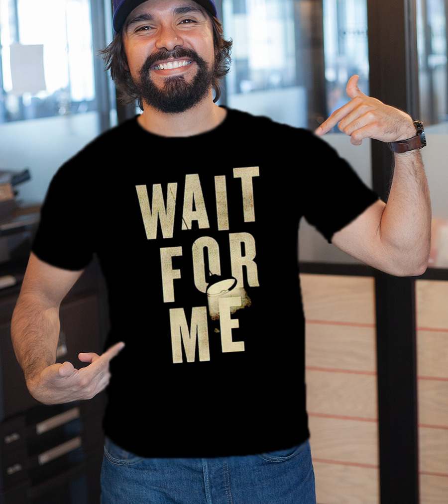 WAIT FOR ME Drum Visual Element T-Shirt