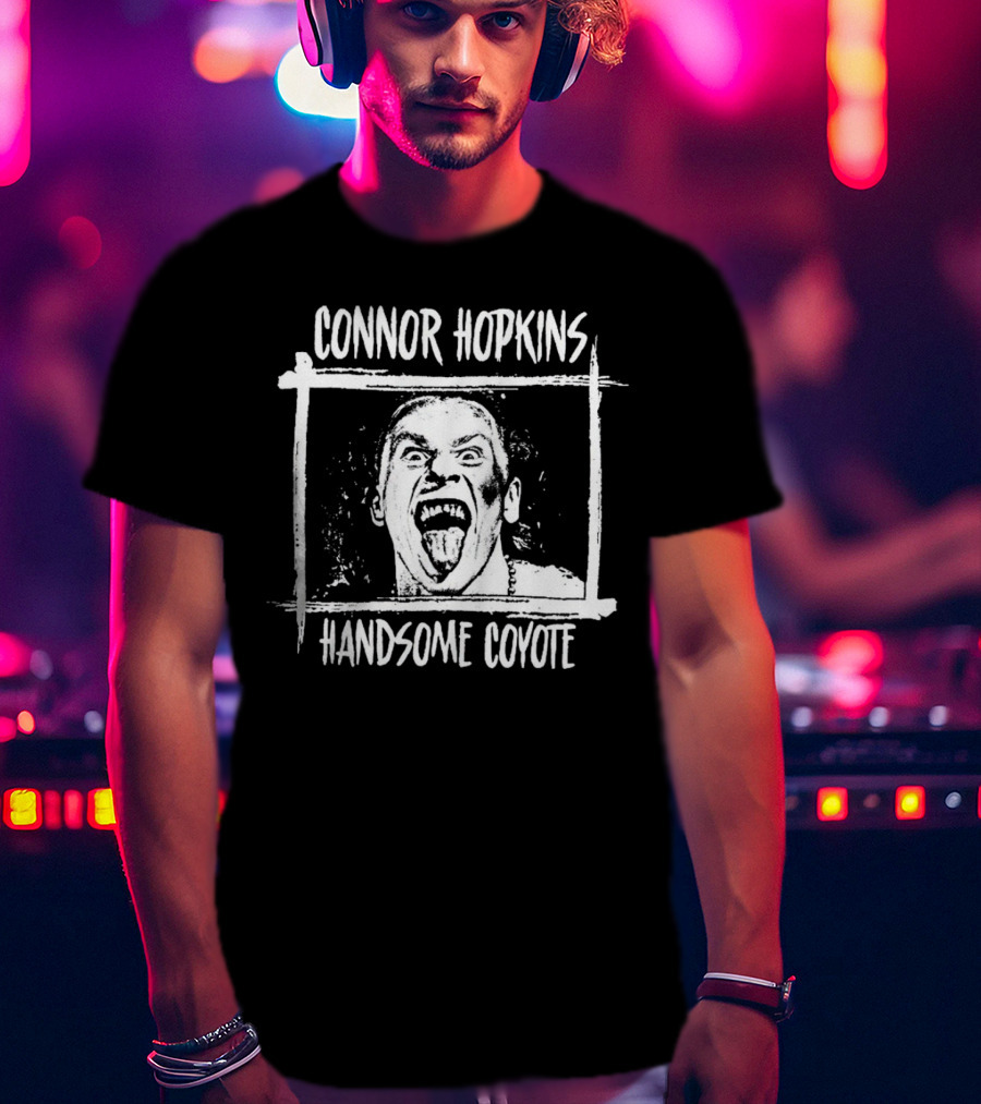 Connor Hopkins Handsome Coyote T-Shirt