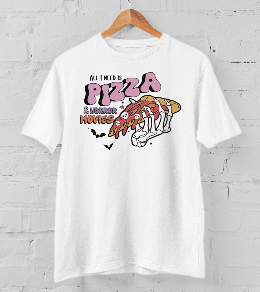 All I Need Is Pizza And Horror Movies Skeleton Hand Bats T-Shirt