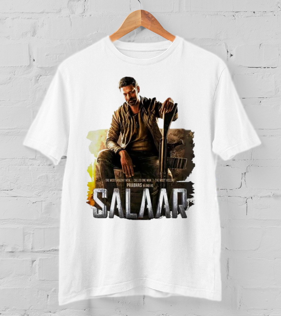 Salaar Prabhas In The Most Violent Men Called One Man The Most Violent T-Shirt