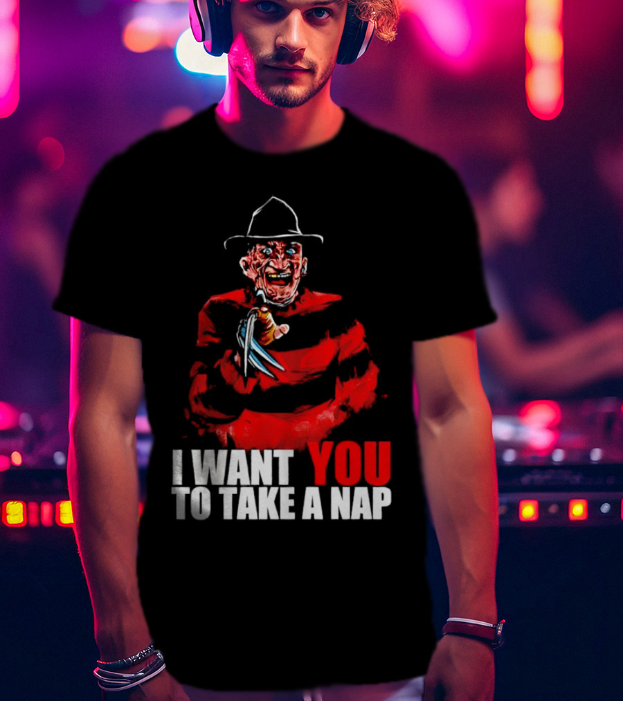 Freddy Krueger I Want You To Take A Nap Iconic Horror Character Visual With Claws T-Shirt