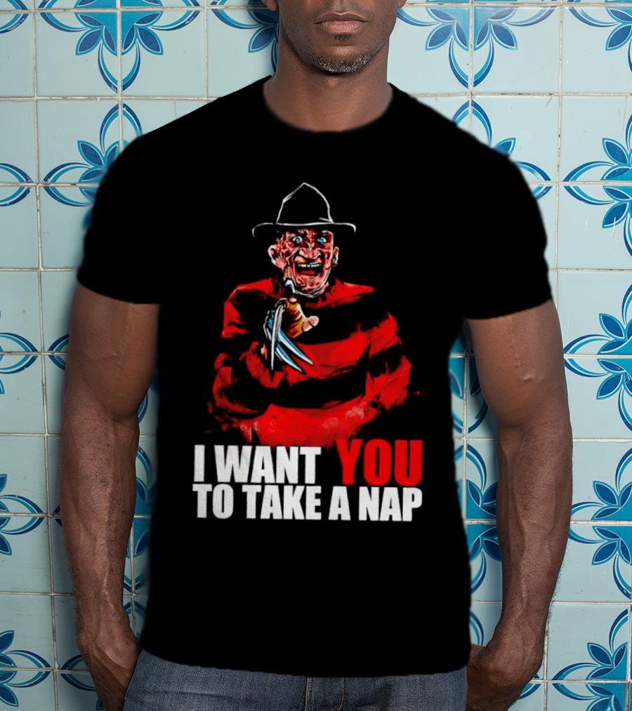 Freddy Krueger I Want You To Take A Nap Iconic Horror Character Visual With Claws T-Shirt