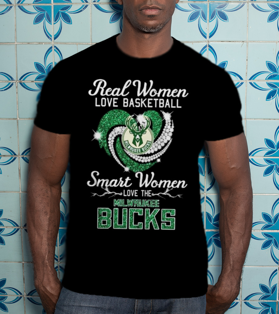 Real Women Love Basketball Smart Women Love The Milwaukee Bucks Sparkling T-Shirt